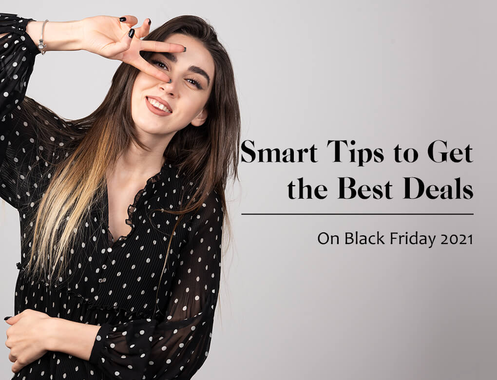 Smart Tips to Get the Best Deals On Black Friday 2021